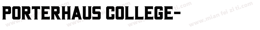Porterhaus College字体转换